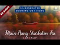 Main Rang Sharbaton Ka (8D AUDIO) (Magikwood Lofi Flip) - Atif Aslam