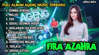 DOMBA KURING, MAHILI, EGO. FIRA AZAHRA - FULL ALBUM AGENG MUSIC TERBARU