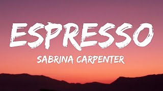 Sabrina Carpenter - Espresso(Lyrics)