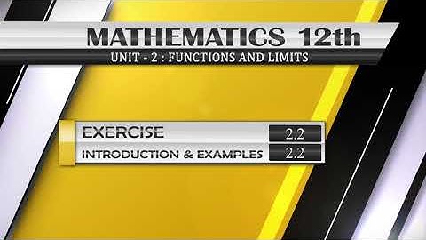 NEW Math 12th EXERCISE 2.2 | FUNCTIONS AND LIMITS | Introduction and Examples | part -1 |