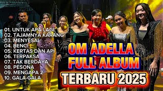 ADELLA FULL ALBUM TERBARU 2025, DIFARINA INDRA, NURMA PAEJAH, SHERLY, TASYA ROSMALA, LUSIANA JELITA.