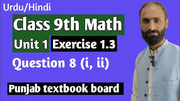 Class 9th math Unit 1 Exercise 1.3 Question 8(i,ii) -9th Class Mathematics Unit 1 E.X 1.3 Q 8