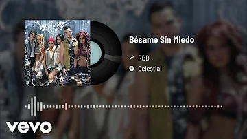 RBD - Bésame Sin Miedo (Audio)