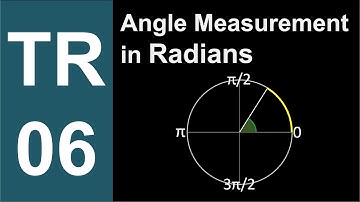TR-06: Angle Measurement in Radians (Trigonometry series by Dennis F. Davis)