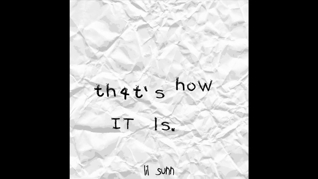 @lilsunn - That’s How It Is (Audio)
