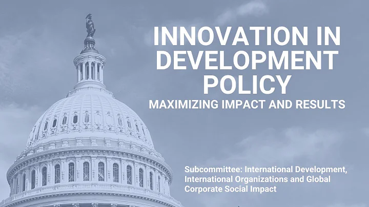 Innovation in Development Policy: Maximizing Impac...
