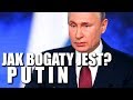 JAK BOGATY JEST PUTIN?