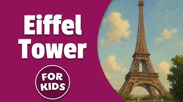 History of the Eiffel Tower for Kids | Paris, France | Bedtime History