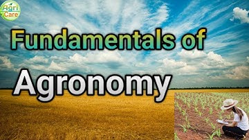 Fundamentals of Agronomy - Definition , Scope and Role of Agronomist