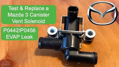 How to Diagnose and Replace a Mazda 3 Canister Vent Solenoid P0442 P0456