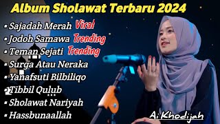 ALBUM SAJADAH MERAH AI KHODIJAH • SHOLAWAT TERBARU 2024 • SHOLAWAT RELIGI PENYEJUK HATI ( VIRAL )