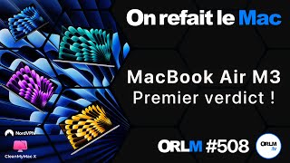 MacBook Air M3, premier verdict !⎜ORLM-508