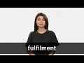 How to pronounce FULFILMENT in American English