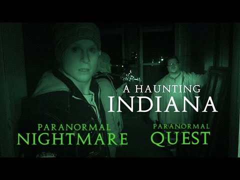 Paranormal Nightmare  A Haunting In Indiana