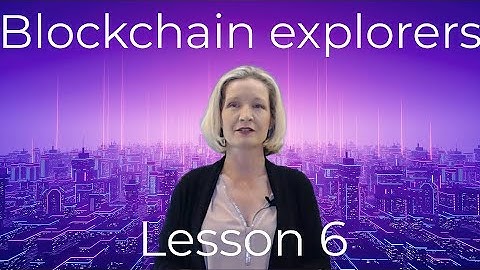 What is a Blockchain Explorer? (Lesson 6 Web3 full course)