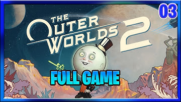 The Outer Worlds 2 Lets Play Full Game : Nimble Gunner Class : Outer World 2 Story Campaign Part 3