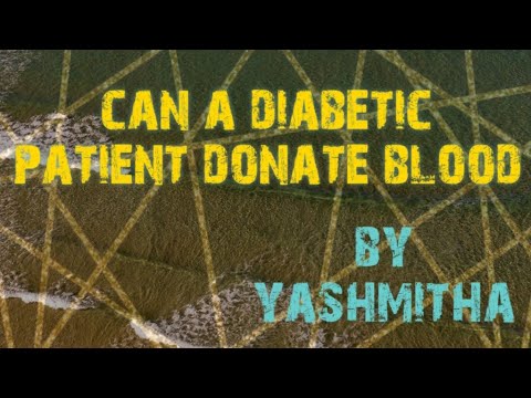 Can a diabetic patient donate blood?