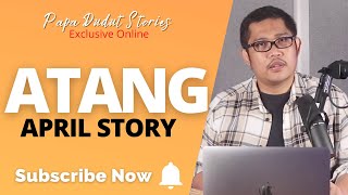 APRIL | PAPA DUDUT STORIES