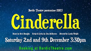 Cinderella at Bardic Theatre Saturday 2 and 9 December 2023