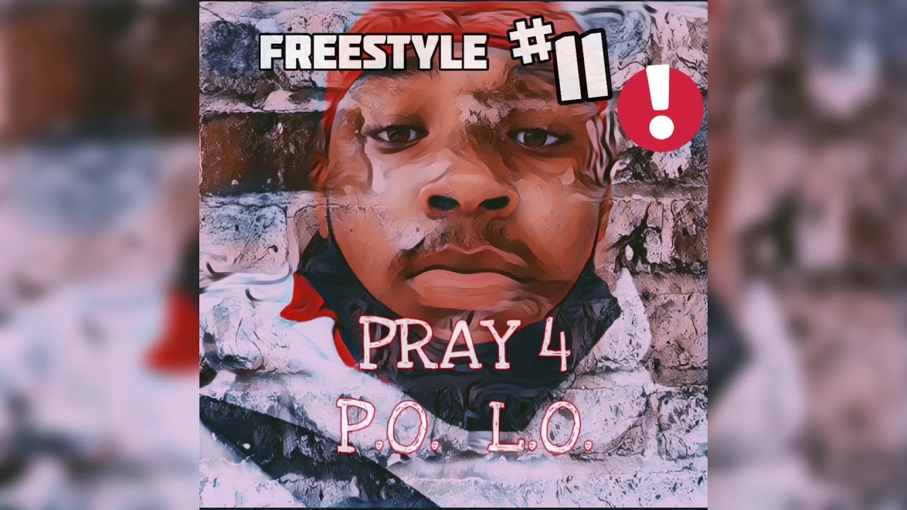 P.O. L.O. - Freestyle #11 (PRAY4POLO)