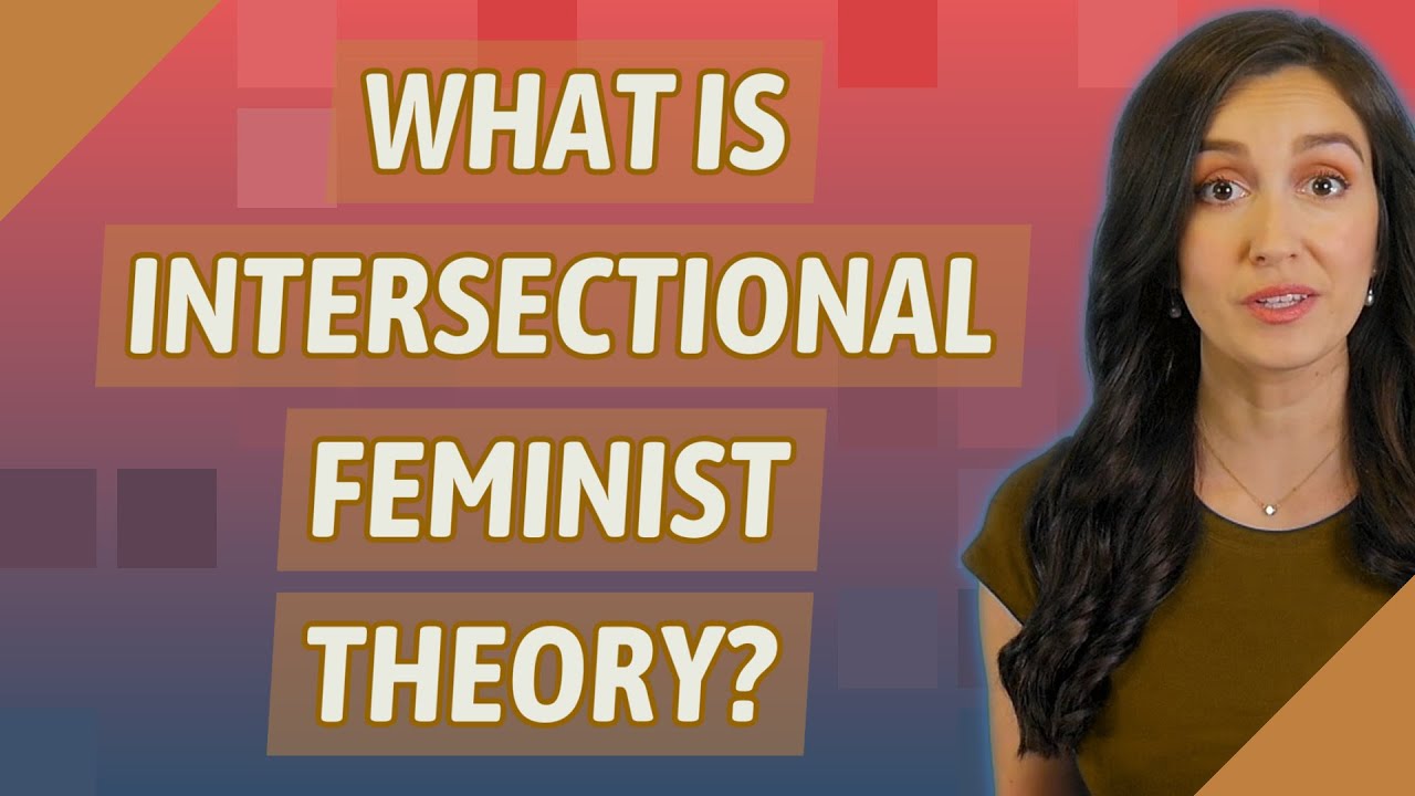 What Is Intersectional Feminist Theory YouTube What is intersectional feminist theory youtube