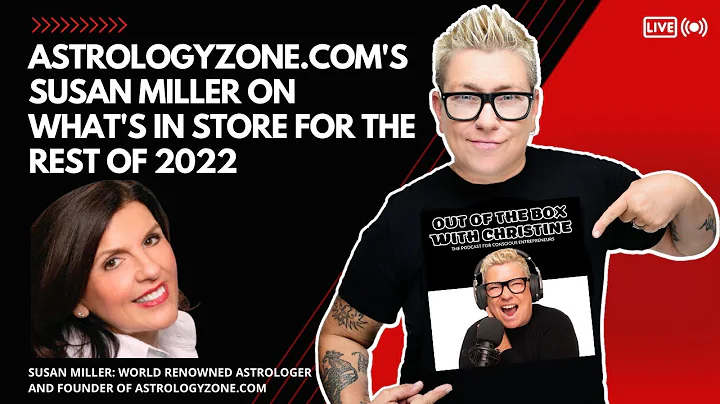 Susan Miller of AstrologyZone.co...  On What's In ...