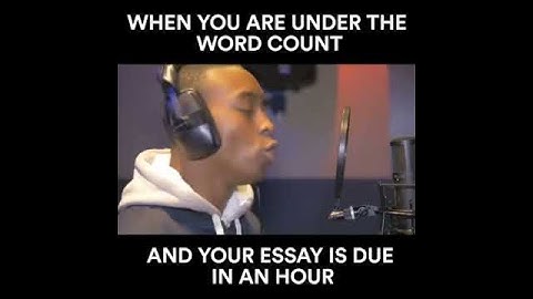 When your under the word count.