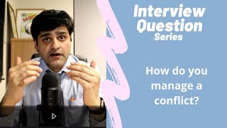 Commonly asked NHS Interview Question  How do you manage a conflict.