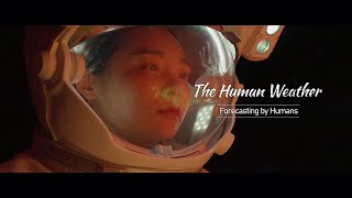The Human Weather - Forecasting By Humans | Episode 1 | Documentary