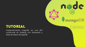 Implementando GraphQL en una API con Expressjs y MongoDB | Parte 2