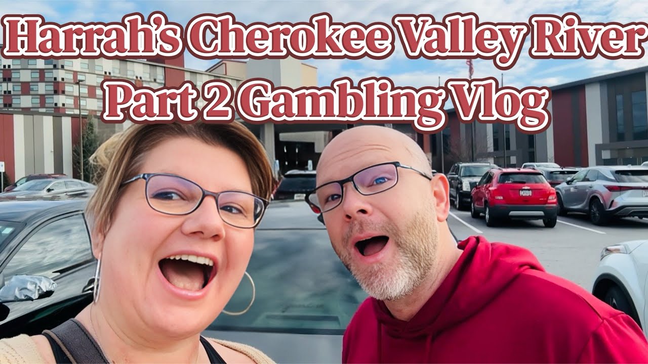 Is Harrah’s Cherokee Valley River Back In The Rotation- Or Banned For Good? Part 2