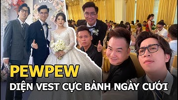 PewPew diện vest cực bảnh ngày cưới, cô dâu vừa lộ diện đã gây bão nhưng ViruSs mới là tâm điểm