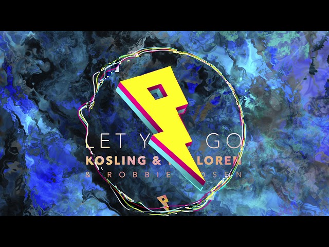 Kosling & Tim Loren feat. Robbie Rosen - Let You Go