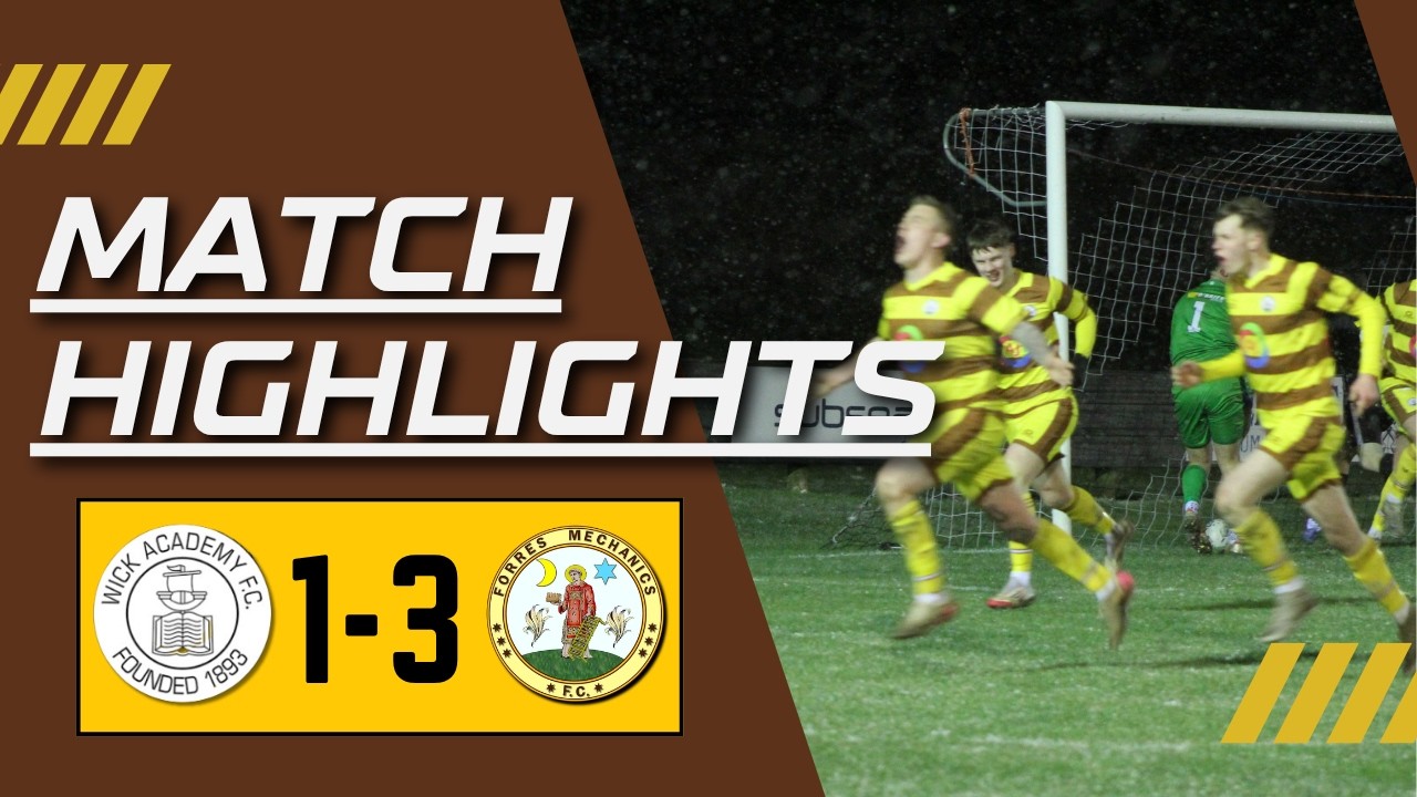 Wick Academy FC 1 - 3 Forres Mechanics FC 25/03/2026 - Breedon Highland League