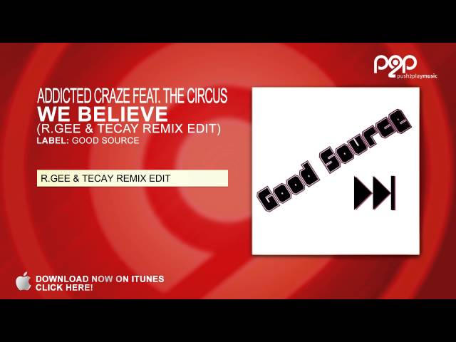 Addicted Craze - We Believe (R.Gee & TeCay Remix Edit)