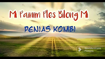 PNG Gospel Music - Mi Painim Ples Bilong Mi - Penias Kombi