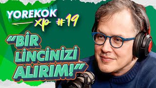 YOREKOK XP #19  İLKER CANİKLİGİL