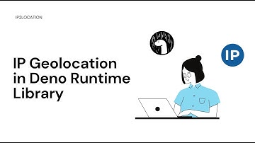 IP Geolocation in Deno Runtime Library