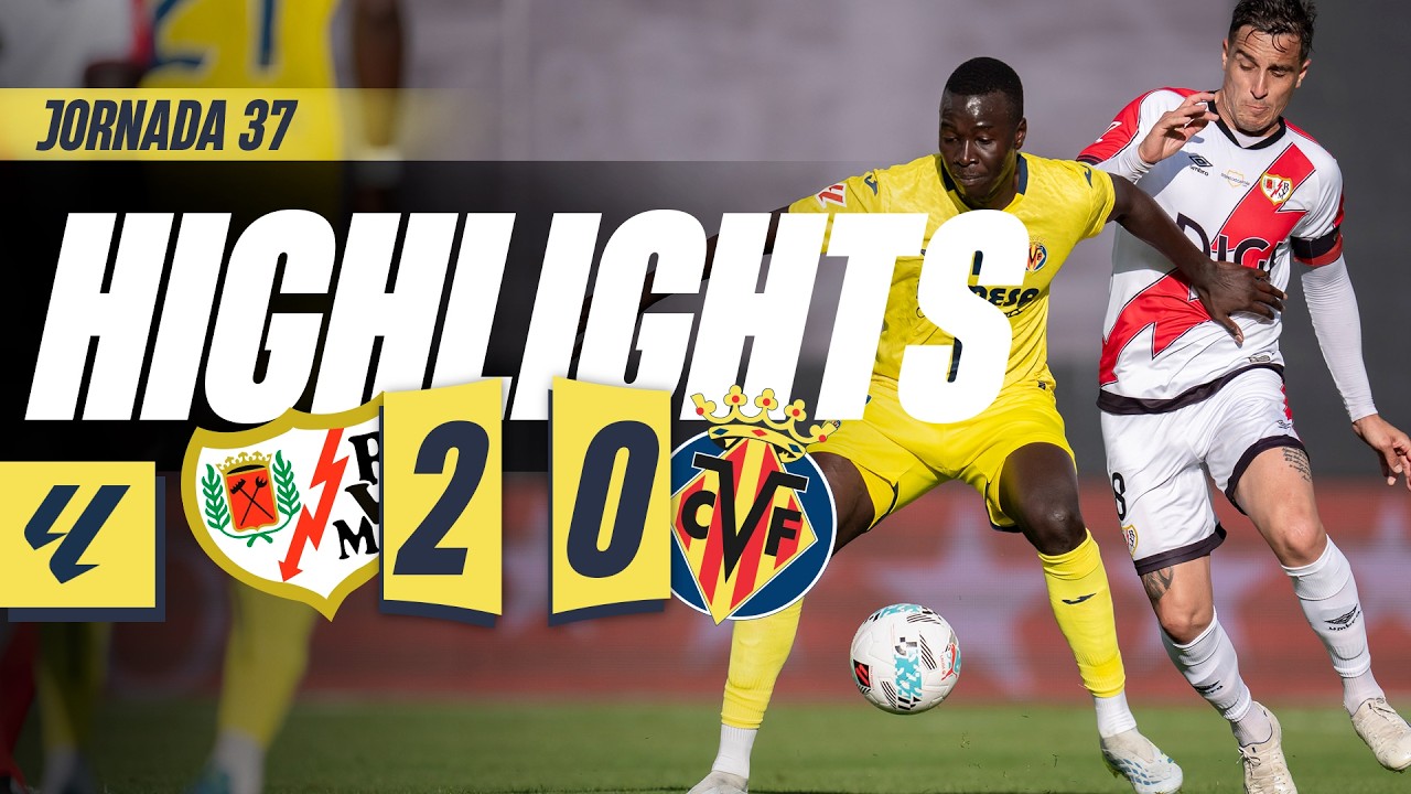 HIGHLIGHTS | RAYO 2-0 VILLARREAL | LALIGA