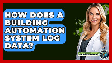 How Does A Building Automation System Log Data? - Earth Science Answers
