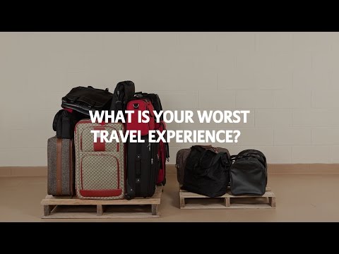 Allianz Global Assistance | What is your worst travel experience?