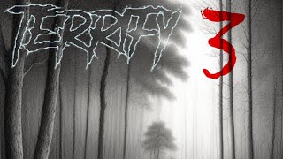 TERRIFY 3
