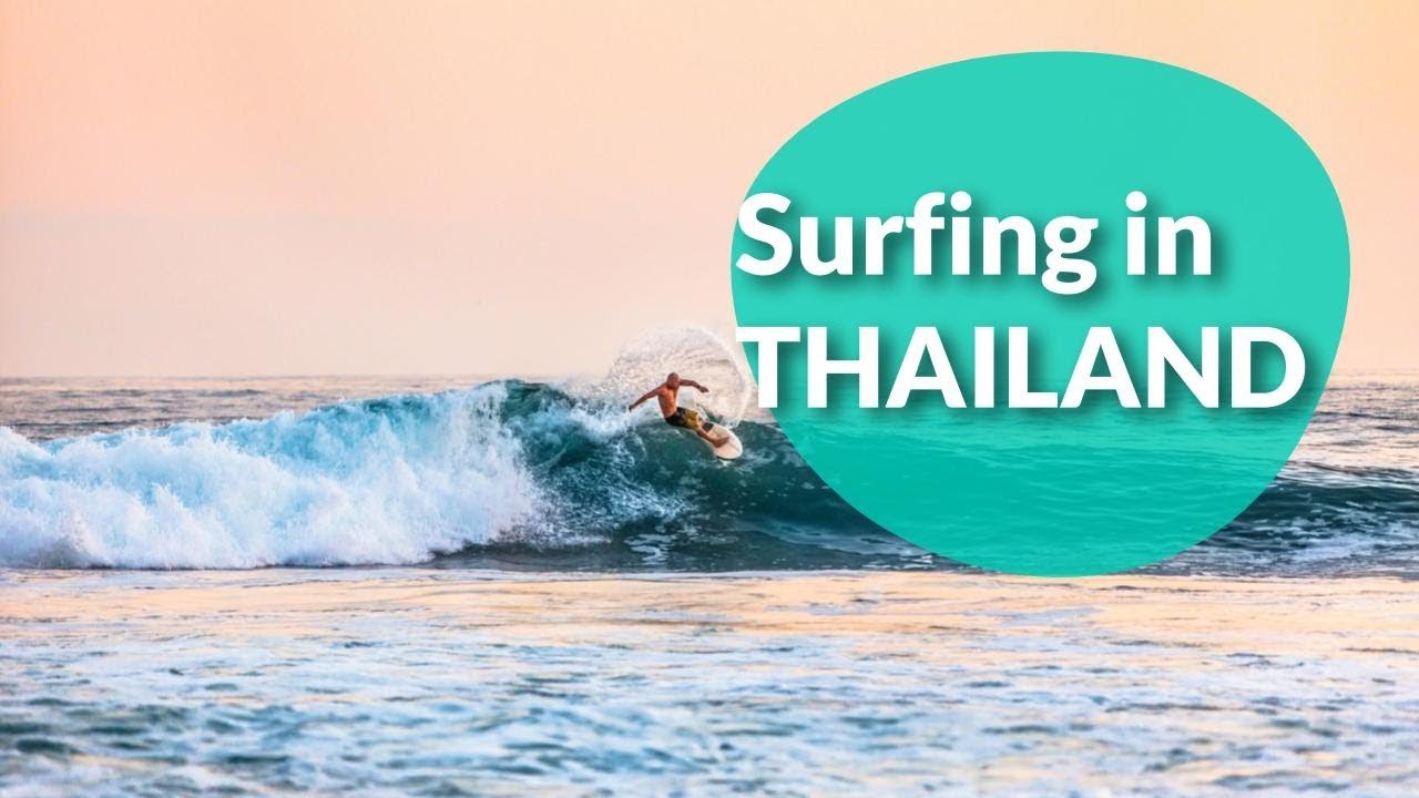 Surfing in Thailand The Best Waves in the Land of Smiles Tripaneer YouTube
