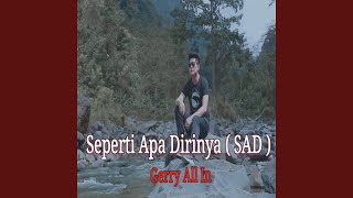Seperti Apa Dirinya (SAD)