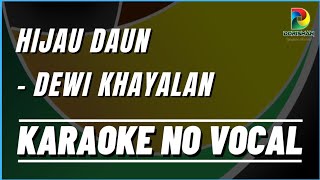 HIJAU DAUN - DEWI KHAYALAN, Karaoke No Vocal