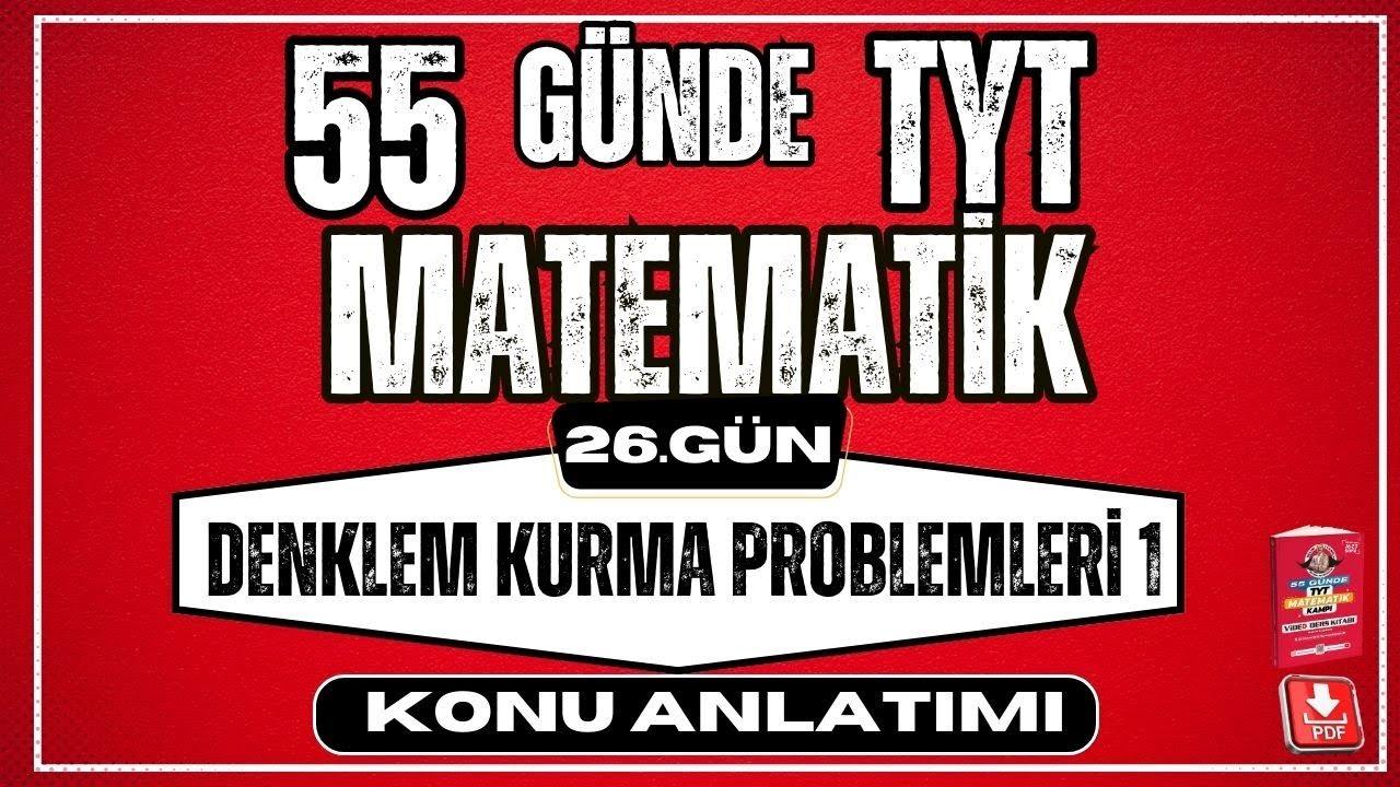 Denklem Kurma Problemleri Konu Anlatm 1   2024  55 Gnde TYT Matematik Kamp   26  Gn  YKS 