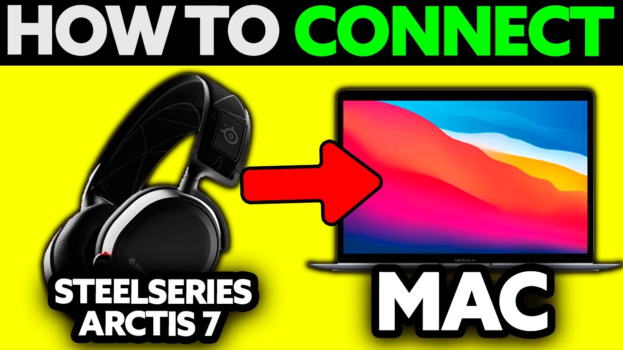 How To Connect SteelSeries Arctis 7 to Mac (2025) - Step by Step