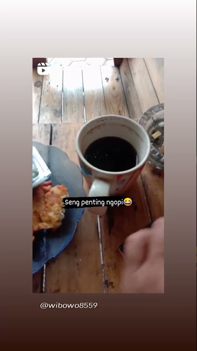 sifate kopi Yo kopi,,diapak2no Yo tetep kopi 😂