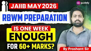 JAIIB RBWM Preparation 2026 | JAIIB RBWM One Week Study Plan for 60+ Marks | By Prashant Sir