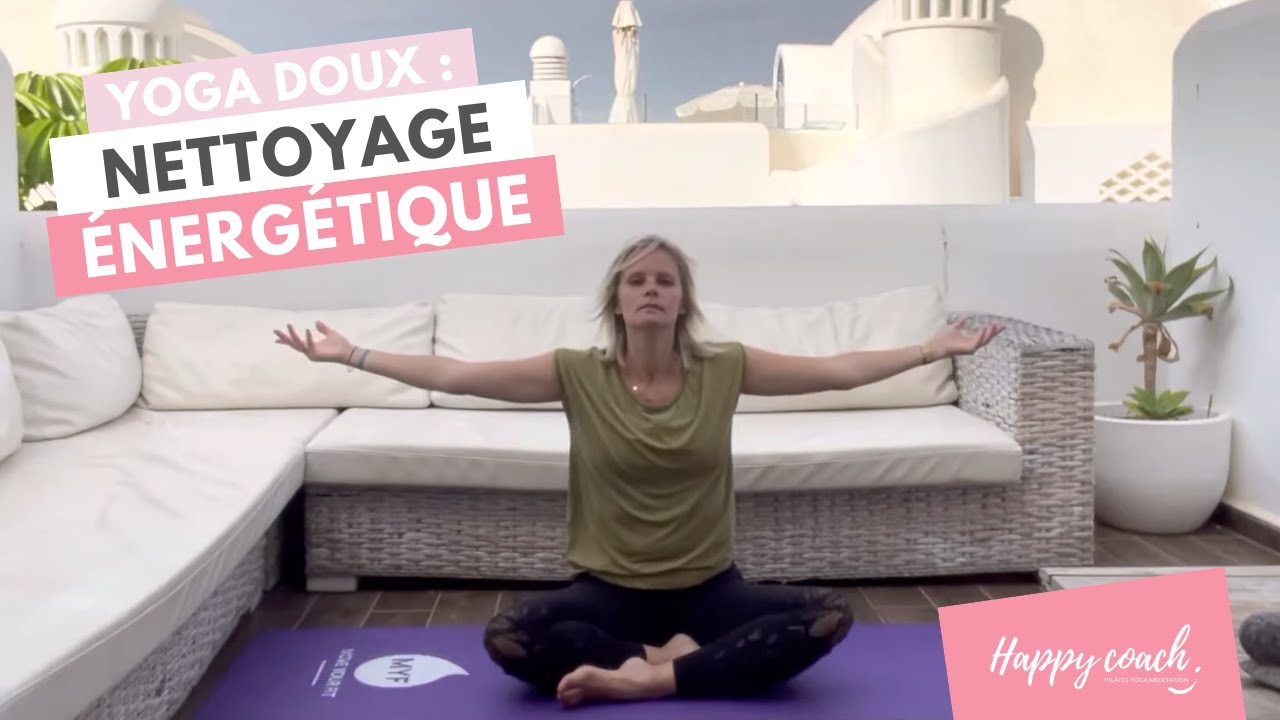 Yoga doux accessible à tous 🌸  pour se nettoyer PHYSIQUEMENT et ÉMOTIONNELLEMENT -  Happy Coach